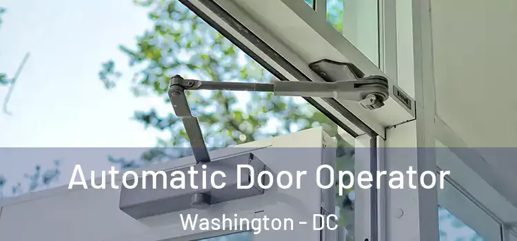  Automatic Door Operator Washington - DC