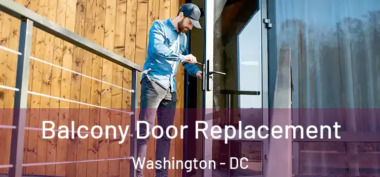 Balcony Door Replacement Washington - DC