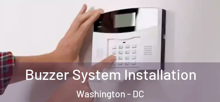  Buzzer System Installation Washington - DC