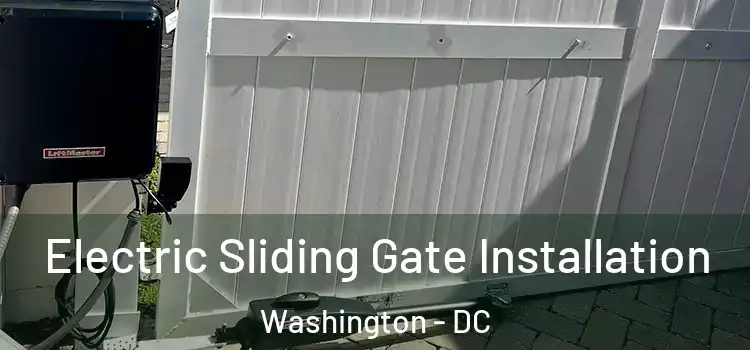  Electric Sliding Gate Installation Washington - DC