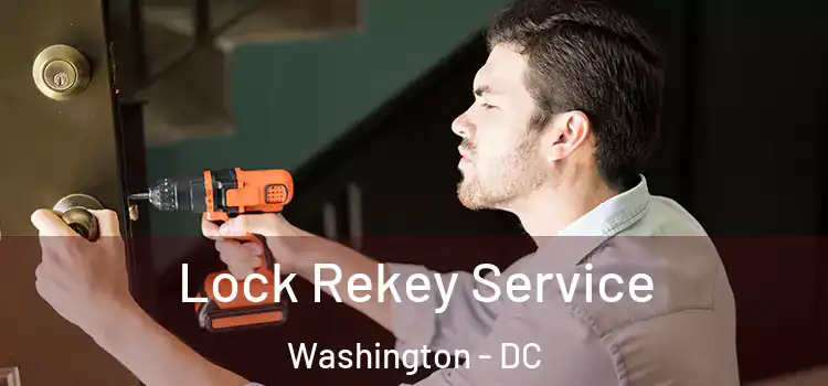 Lock Rekey Service Washington - DC