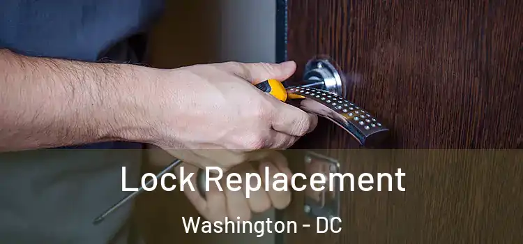  Lock Replacement Washington - DC