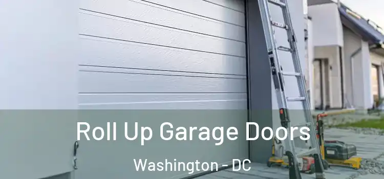  Roll Up Garage Doors Washington - DC
