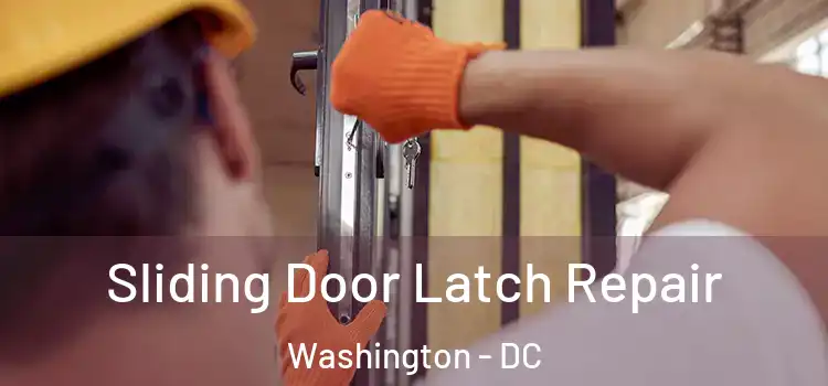 Sliding Door Latch Repair Washington - DC